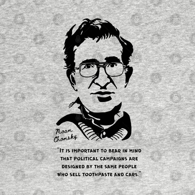 Noam Chomsky Portrait and Quote by Slightly Unhinged